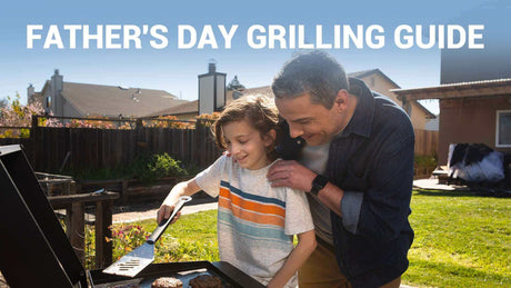 Father's Day Grilling Guide - Monument Grills