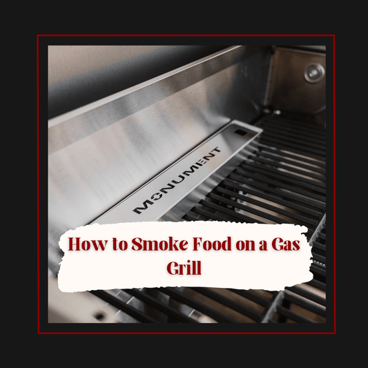 How to Smoke Food on a Gas Grill - Monument Grills