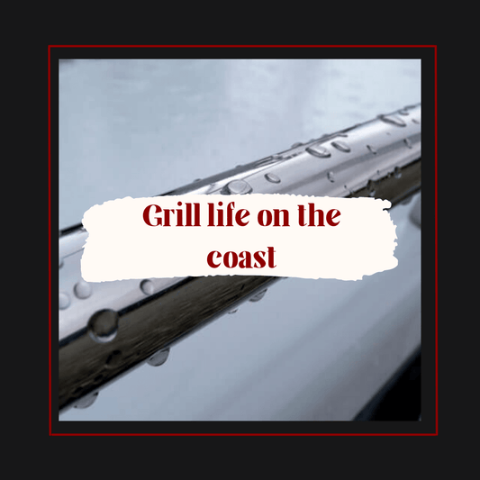 Maintaining exterior grill while living on the Coast. - Monument Grills